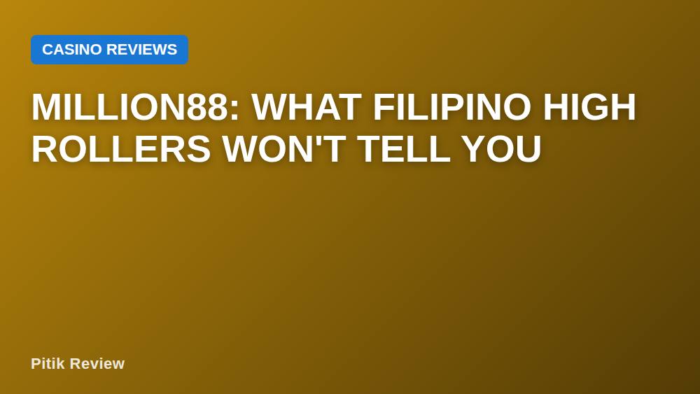 Million88: What Filipino High Rollers Won't Tell You