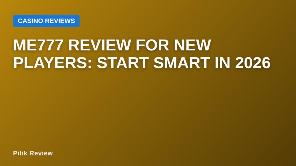 ME777 Review for New Players: Start Smart in 2026